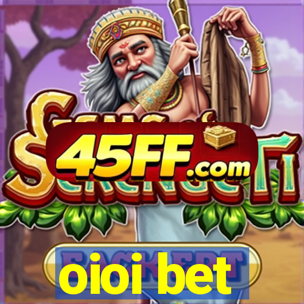 oioi bet